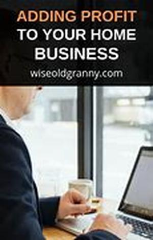 Adding Profit to Your Work from Home Internet Business