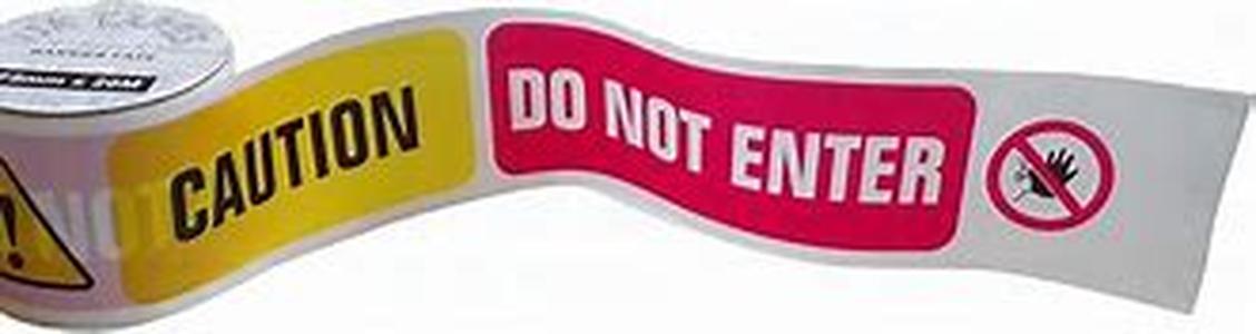 Barrier Tape Means Don't Enter This Area
