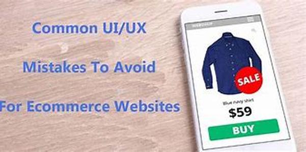 Ecommerce Website Designs 6 Common Mistakes