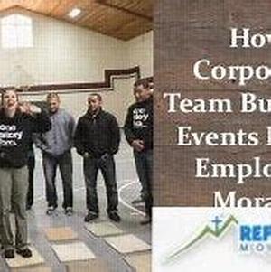 Boost Employee Morale With An Exciting Adventure Team Building Event