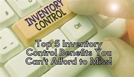 Inventory Control: Can You Afford Not To