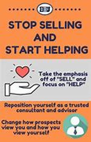 If you're in sales - STOP SELLING