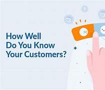 How Well Do Your Customers Know YOU