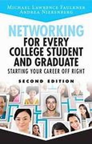 Networking for College Students and Grads: Top 7 Steps You Can Take Now