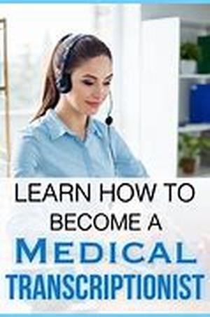 A Career In Medical Transcription: Is It For You