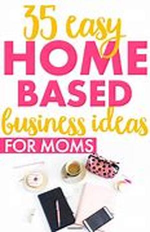 Home Based Business Ideas