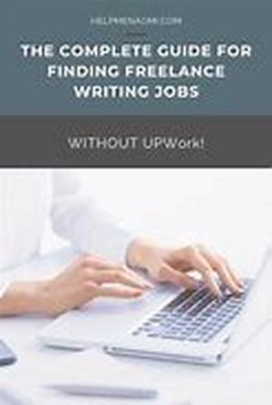 A Writers Guide To Finding Freelance Writing Jobs