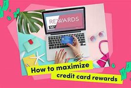 How to Make the Most of Your Credit Card Rewards