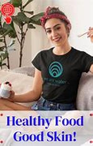 Healthy Eating for a Healthier, More Beautiful You
