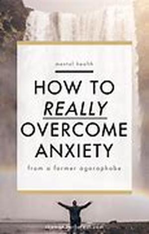 Anxiety and the Perfect Anti-Anxiety Treatment