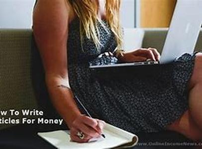 What You Need to Know About Writing Articles for Money