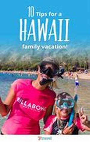 Hawaii- The Perfect Vacation for Families